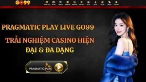 Pragmatic Play Live GO99 – Sảnh Casino Hiện Đại & Đa Dạng