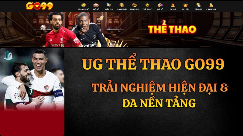 UG Thể Thao GO99: Giao Diện Hiện Đại & Tốc Độ Đặt Cược Chớp Nhoáng
